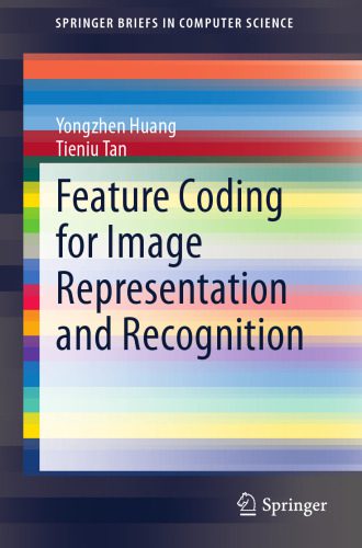 خرید و دانلود نسخه کامل کتاب Feature Coding for Image Representation and Recognition فایل مجازی و دانلودی