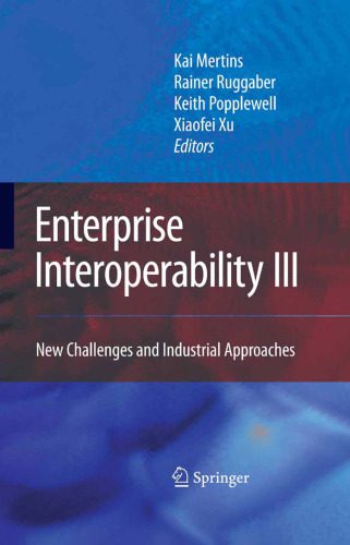 خرید و دانلود نسخه کامل کتاب Enterprise Interoperability III: New Challenges and Industrial Approaches فایل مجازی و دانل