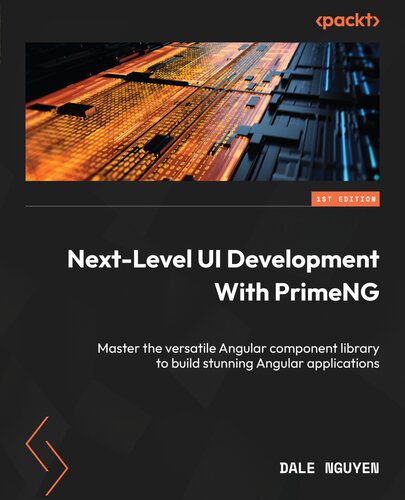 خرید و دانلود نسخه کامل کتاب Next-Level UI Development with PrimeNG: Master the versatile Angular component library to b