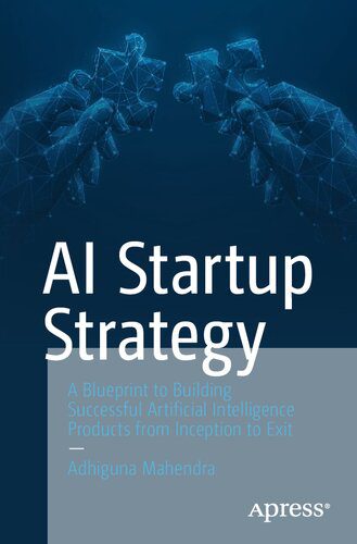 خرید و دانلود نسخه کامل کتاب AI Startup Strategy: A Blueprint to Building Successful Artificial Intelligence Products fr
