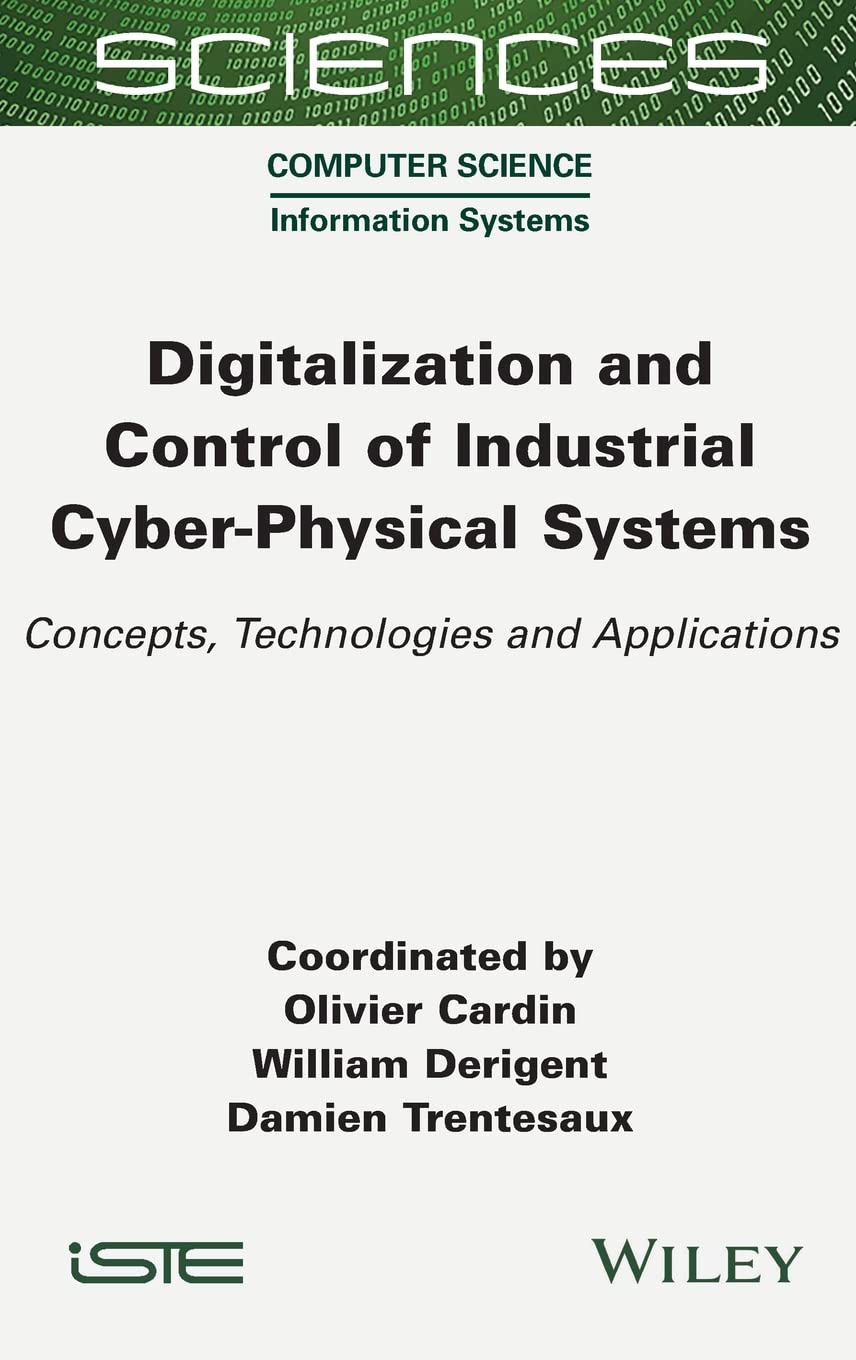 خرید و دانلود نسخه کامل کتاب Digitalization and Control of Industrial Cyber-Physical Systems: Concepts  Technologies and