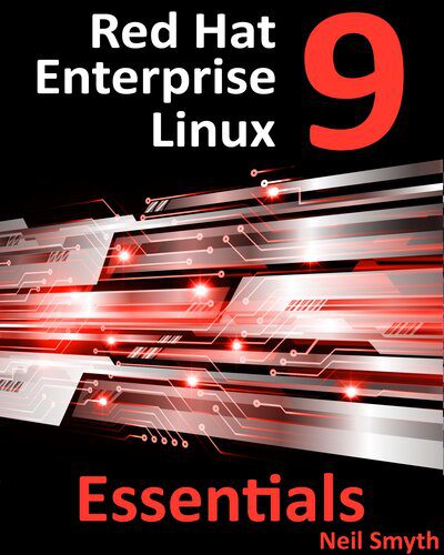 خرید و دانلود نسخه کامل کتاب Red Hat Enterprise Linux 9 Essentials: Learn to Install  Administer and Deploy RHEL 9 Syste