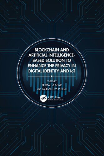 خرید و دانلود نسخه کامل کتاب Blockchain and Artificial Intelligence-Based Solution to Enhance the Privacy in Digital Ide
