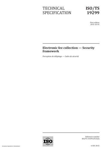خرید و دانلود نسخه کامل کتاب ISO/TS 19299: Electronic fee collection – Security framework فایل مجازی و دانلودی
