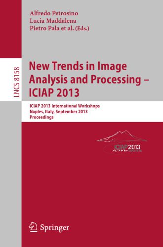 خرید و دانلود نسخه کامل کتاب New Trends in Image Analysis and Processing – ICIAP 2013: ICIAP 2013 International Workshop