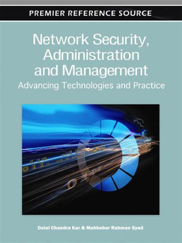 خرید و دانلود نسخه کامل کتاب Network Security  Administration and Management: Advancing Technologies and Practice فایل م
