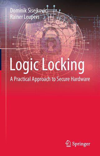 خرید و دانلود نسخه کامل کتاب Logic Locking: A Practical Approach to Secure Hardware فایل مجازی و دانلودی