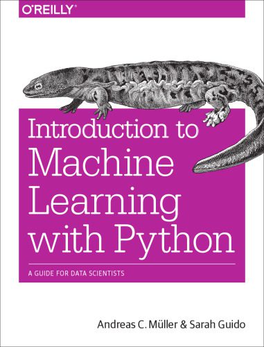 خرید و دانلود نسخه کامل کتاب Introduction to Machine Learning with Python: A Guide for Data Scientists فایل مجازی و دانل