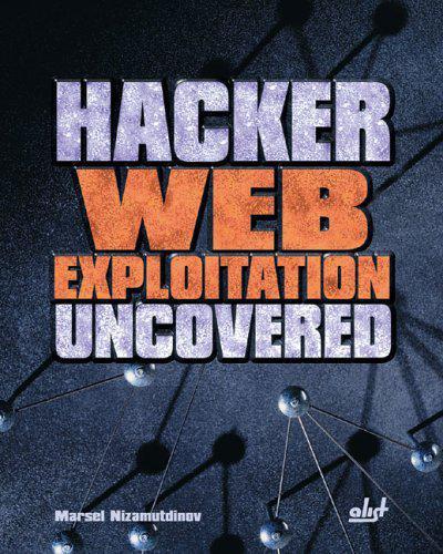 خرید و دانلود نسخه کامل کتاب Hacker Web Exploition Uncovered فایل مجازی و دانلودی