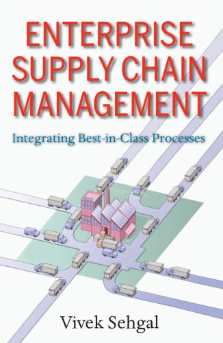 خرید و دانلود نسخه کامل کتاب Enterprise Supply Chain Management: Integrating Best in Class Processes فایل مجازی و دانلود