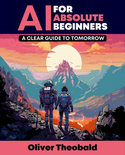 خرید و دانلود نسخه کامل کتاب AI for Absolute Beginners: A Clear Guide to Tomorrow فایل مجازی و دانلودی