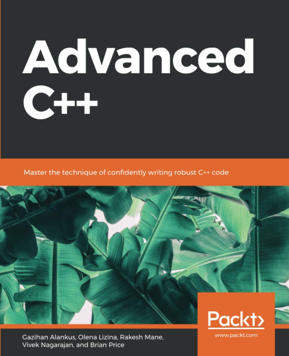 خرید و دانلود نسخه کامل کتاب Advanced C++: Master the technique of confidently writing robust C++ code فایل مجازی و دانل