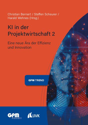 خرید و دانلود نسخه کامل کتاب KI in der Projektwirtschaft 2: Eine neue Ära der Effizienz und Innovation فایل مجازی و دانل