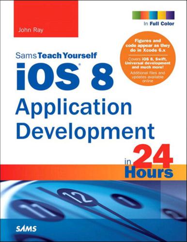 خرید و دانلود نسخه کامل کتاب iOS 8 Application Development in 24 Hours  Sams Teach Yourself فایل مجازی و دانلودی
