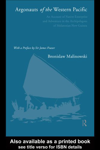 خرید و دانلود نسخه کامل کتاب Argonauts of the Western Pacific: An Account of Native Enterprise and Adventure in the Arch
