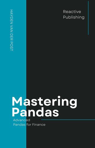 خرید و دانلود نسخه کامل کتاب Mastering Pandas: Advanced Pandas for Finance: The Comprehensive Guide to Advanced Pandas ف