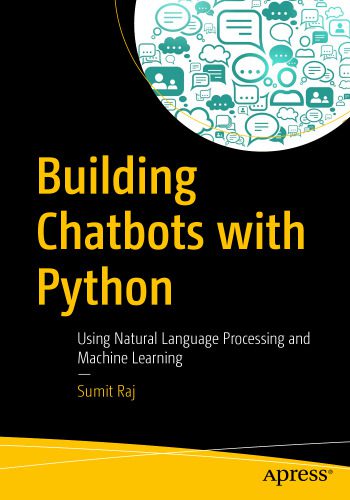 خرید و دانلود نسخه کامل کتاب Building Chatbots with Python: Using Natural Language Processing and Machine Learning فایل