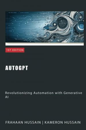 خرید و دانلود نسخه کامل کتاب AutoGPT: Revolutionizing Automation with Generative AI فایل مجازی و دانلودی