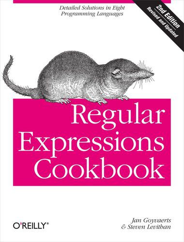 خرید و دانلود نسخه کامل کتاب Regular Expressions Cookbook: Detailed Solutions in Eight Programming Languages فایل مجازی