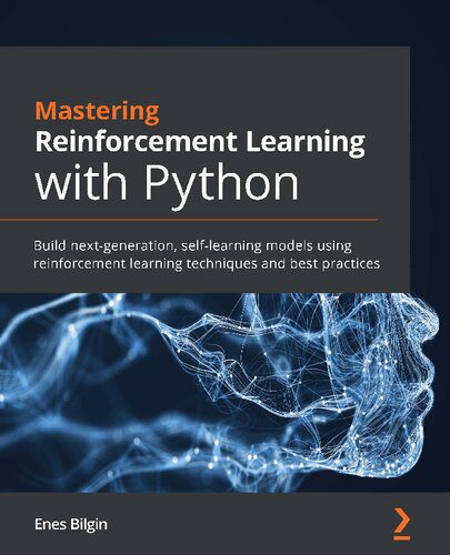 خرید و دانلود نسخه کامل کتاب Mastering Reinforcement Learning with Python: Build next-generation  self-learning models u