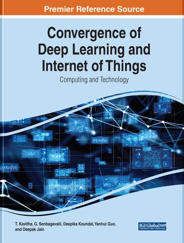 خرید و دانلود نسخه کامل کتاب Convergence of Deep Learning and Internet of Things: Computing and Technology فایل مجازی و