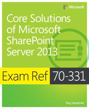خرید و دانلود نسخه کامل کتاب Core Solutions of Microsoft SharePoint Server 2013. Exam Ref 70-331 فایل مجازی و دانلودی