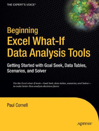 خرید و دانلود نسخه کامل کتاب Beginning Excel What-if Data Analysis Tools: Getting Started With Goal Seek  Data Tables  S