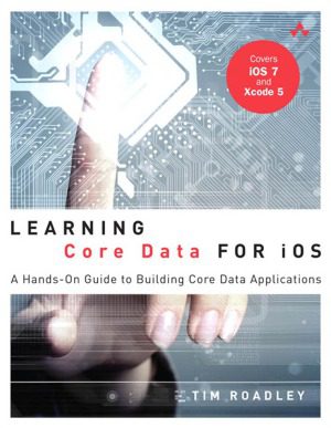 خرید و دانلود نسخه کامل کتاب Learning Core Data for iOS A Hands-On Guide to Building Core Data Applications فایل مجازی