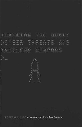 خرید و دانلود نسخه کامل کتاب Hacking The Bomb: Cyber Threats and Nuclear Weapons فایل مجازی و دانلودی
