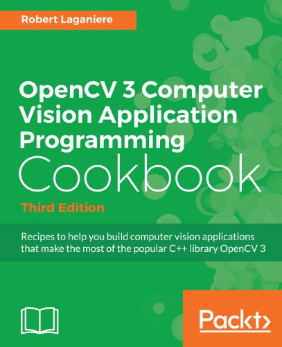 خرید و دانلود نسخه کامل کتاب Opencv 3 Computer Vision Application Programming Cookbook  Third Edition فایل مجازی و دانلو