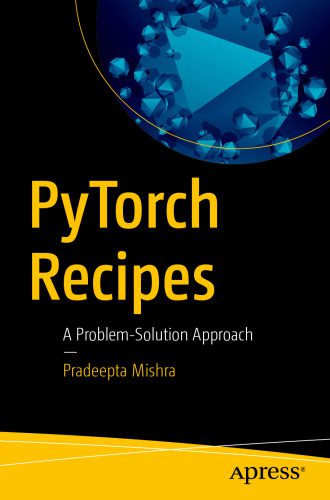 خرید و دانلود نسخه کامل کتاب PyTorch Recipes: A Problem-Solution Approach فایل مجازی و دانلودی