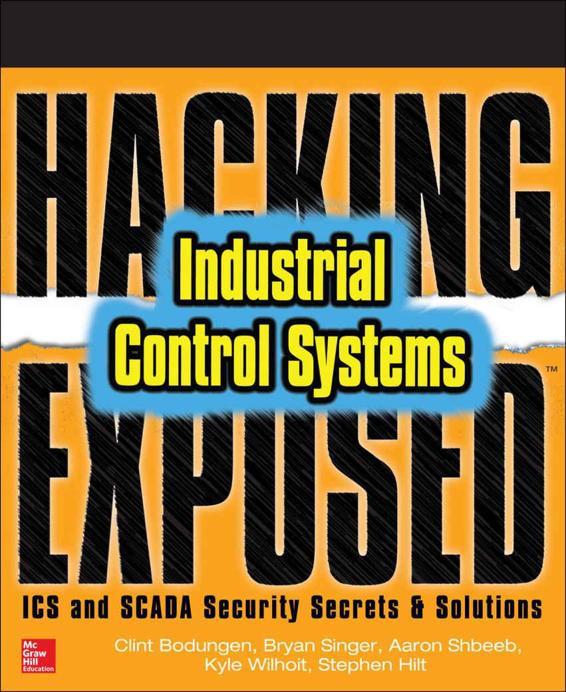 خرید و دانلود نسخه کامل کتاب Hacking Exposed: Industrial Control Systems: ICS and SCADA Security Secrets and Solutions ف