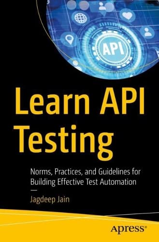 خرید و دانلود نسخه کامل کتاب Learn API Testing: Norms  Practices  and Guidelines for Building Effective Test Automation