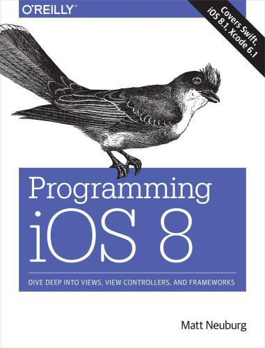 خرید و دانلود نسخه کامل کتاب Programming iOS 8 Dive Deep into Views  View Controllers  and Frameworks فایل مجازی و دانل