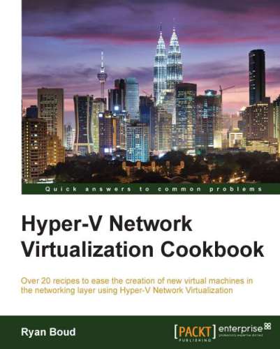 خرید و دانلود نسخه کامل کتاب Hyper-V Network Virtualization Cookbook فایل مجازی و دانلودی