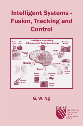 خرید و دانلود نسخه کامل کتاب Intelligent Systems: Fusion  Tracking and Control (CSI  Control and Signal Image Processing