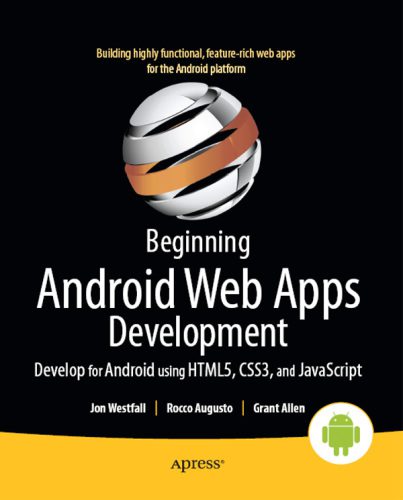 خرید و دانلود نسخه کامل کتاب Beginning Android Web Apps Development: Develop for Android using HTML5  CSS3  and JavaScri