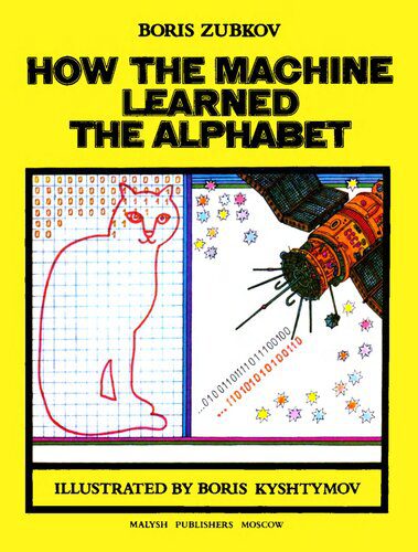 خرید و دانلود نسخه کامل کتاب How the Machine Learned the Alphabet فایل مجازی و دانلودی