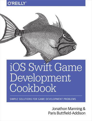 خرید و دانلود نسخه کامل کتاب iOS Swift Game Development Cookbook: Simple Solutions for Game Development Problems فایل مج