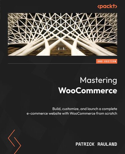 خرید و دانلود نسخه کامل کتاب Mastering WooCommerce: Build  customize  and launch a complete e-commerce website with WooC