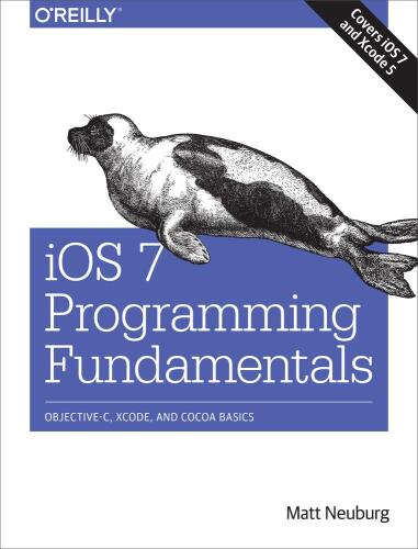 خرید و دانلود نسخه کامل کتاب iOS 7 Programming Fundamentals: Objective-C  Xcode  and Cocoa Basics فایل مجازی و دانلودی