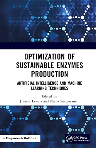 خرید و دانلود نسخه کامل کتاب Optimization of Sustainable Enzymes Production: Artificial Intelligence and Machine Learnin