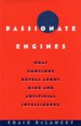 خرید و دانلود نسخه کامل کتاب Passionate Engines: What Emotions Reveal about the Mind and Artificial Intelligence فایل مج