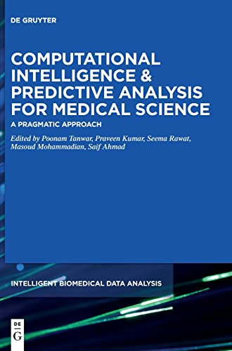 خرید و دانلود نسخه کامل کتاب Computational Intelligence and Predictive Analysis for Medical Science: A Pragmatic Approac