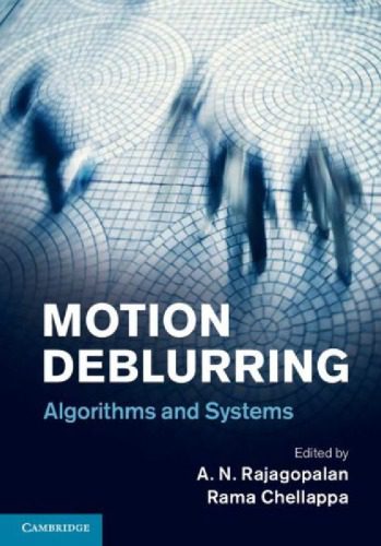 خرید و دانلود نسخه کامل کتاب Motion Deblurring: Algorithms and Systems فایل مجازی و دانلودی