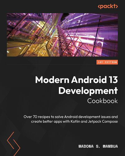 خرید و دانلود نسخه کامل کتاب Modern Android 13 Development Cookbook فایل مجازی و دانلودی