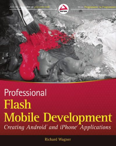 خرید و دانلود نسخه کامل کتاب Professional Flash Mobile Development: Creating Android and iPhone Applications فایل مجازی