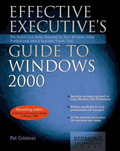 خرید و دانلود نسخه کامل کتاب Effective Executive s Guide to Windows 2000: The Seven Core Skills Required to Turn Windows
