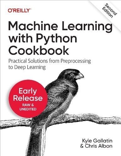 خرید و دانلود نسخه کامل کتاب Machine Learning with Python Cookbook: Practical Solutions from Preprocessing to Deep Learn