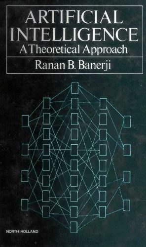 خرید و دانلود نسخه کامل کتاب Artificial Intelligence: A Theoretical Approach فایل مجازی و دانلودی